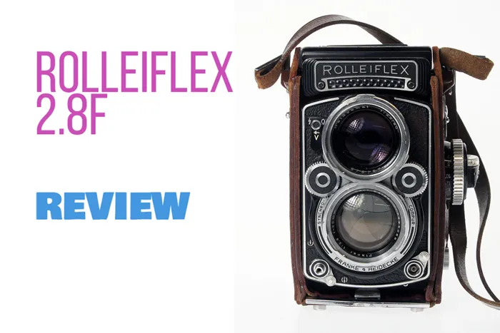 Rolleiflex 2.8F review