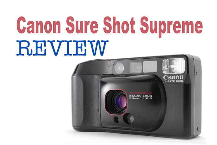 Canon Sure Shot Supreme Review